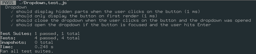 Screen du résultat d'une ligne de commande Jest qui montre que les tests de Dropdown.test.js passent et affiche un par un le message de chaque cas de test, le premier étant le même que celui qu'on voit dans le `it` de l'exemple de code précédent
